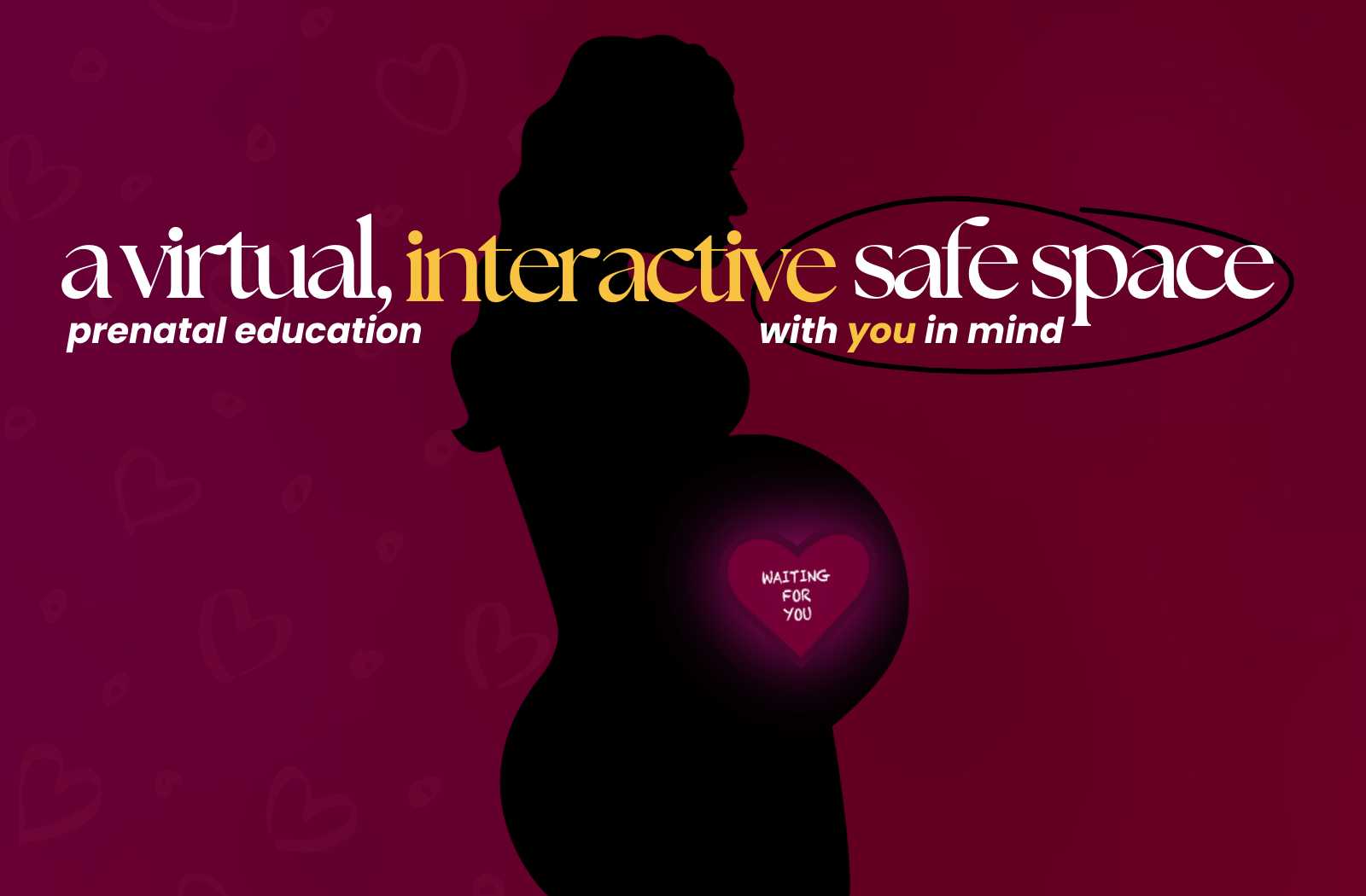 Silhouette of a pregnant mother with the words waiting for you in white text on top of a heart shape on a red background. The words a virtual, interactive safe space with company slogan appears on top of photo.