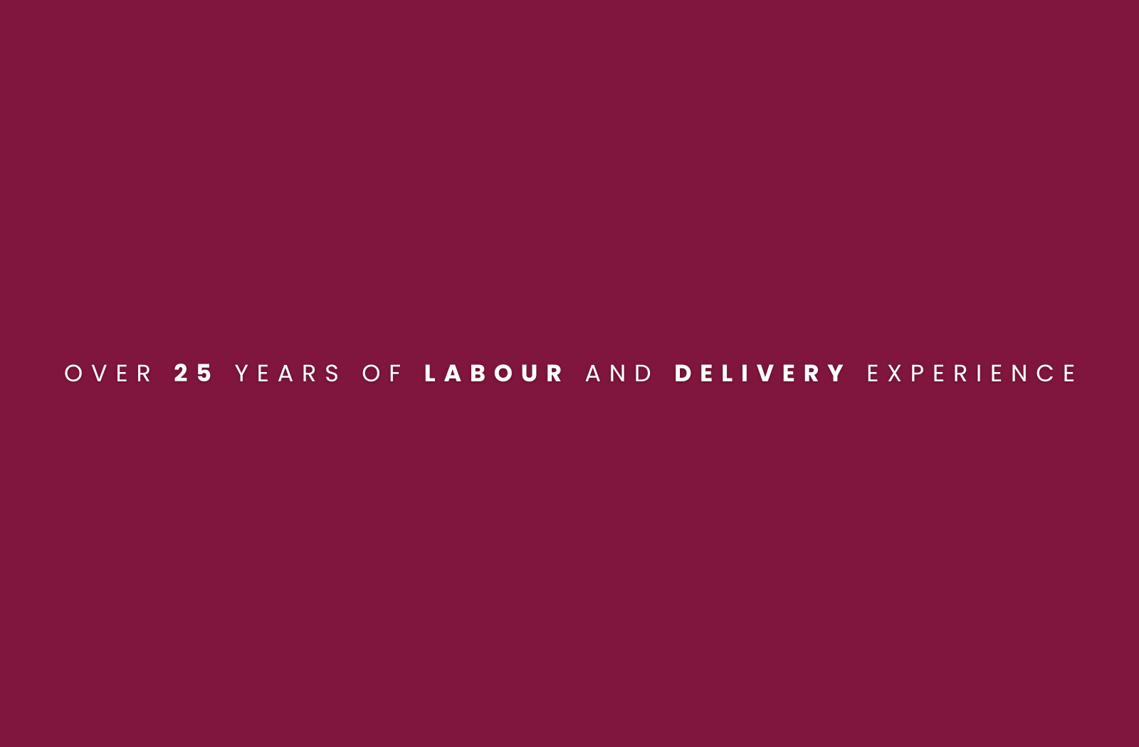 A photo on a red background with the words over 25 years of labour and delivery experience, in white text.